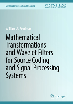 Hardcover Mathematical Transformations and Wavelet Filters for Source Coding and Signal Processing Systems Book