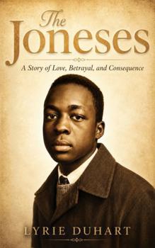 Paperback The Joneses: A Story of Love, Betrayal, and Consequence Book