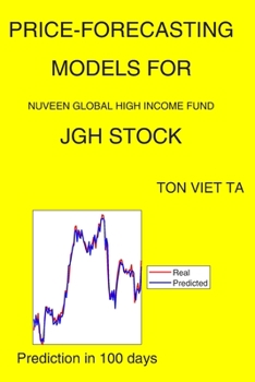 Paperback Price-Forecasting Models for Nuveen Global High Income Fund JGH Stock Book