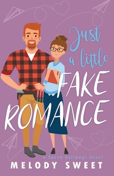 Paperback Just A Little Fake Romance: A Sweet Romantic Comedy Book