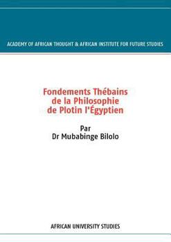 Paperback Fondements Thébains de la Philosophie de Plotin l'Égyptien [French] Book