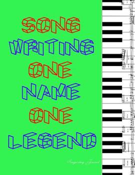 Paperback Song Writing Journal: Song Writing One Name One Legend Book