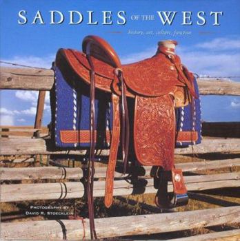 Hardcover Saddles of the West: History, Art, Culture, Function Book