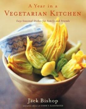 Hardcover A Year in a Vegetarian Kitchen: Easy Seasonal Dishes for Family and Friends Book