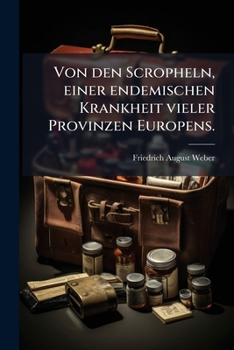 Paperback Von den Scropheln, einer endemischen Krankheit vieler Provinzen Europens. [German] Book