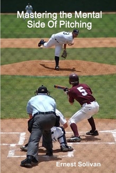 Paperback Mastering the Mental Side Of Pitching Book