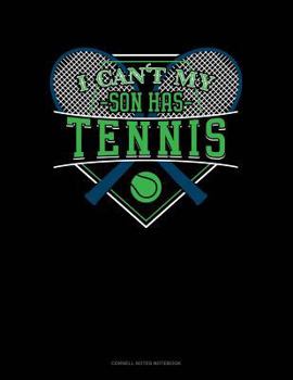 Paperback I Can't My Son Has Tennis: Cornell Notes Notebook Book