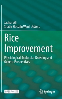 Hardcover Rice Improvement: Physiological, Molecular Breeding and Genetic Perspectives Book