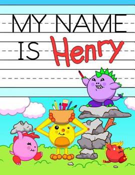 Paperback My Name is Henry: Fun Dinosaur Monsters Themed Personalized Primary Name Tracing Workbook for Kids Learning How to Write Their First Nam Book