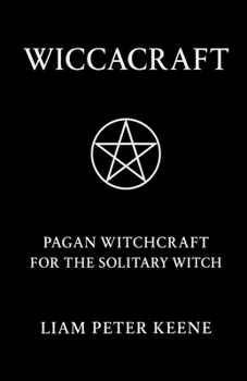 Paperback Wiccacraft: Pagan Witchcraft For The Solitary Witch Book