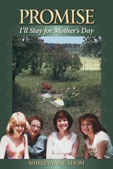 Paperback Promise I'll Stay for Mother's Day Book