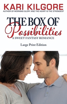 Paperback The Box of Possibilities: A Sweet Fantasy Romance [Large Print] Book