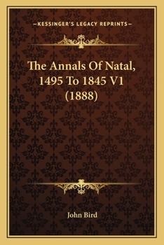 Paperback The Annals Of Natal, 1495 To 1845 V1 (1888) Book