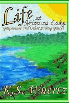 Paperback Life at Mimosa Lake: Grapevines and Other Saving Graces Book