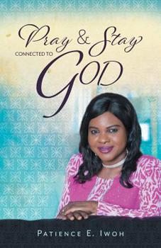 Paperback Pray And Stay Connected To God Book