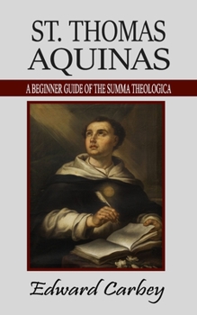 Paperback St. Thоmаѕ Aquinas: A Bеgіnnеr Guіdе оf Thе Summа Thеоlоgі&# Book