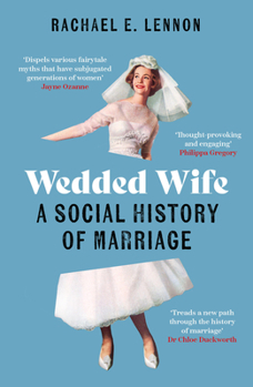 Paperback Wedded Wife: A Social History of Marriage Book