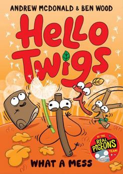 Paperback Hello Twigs, What a Mess Book