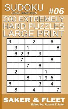 Paperback 200 Extremely Hard Puzzles Large Print: Sudoku Puzzle Book Extreme Level: Nineteen Book #5 Ideal Gift For The Sudoku Lover [Large Print] Book