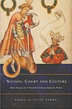 Nation, Court and Culture: New Essays on Fifteenth-Century English Poetry