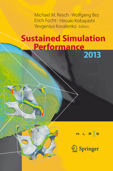 Hardcover Sustained Simulation Performance 2013: Proceedings of the Joint Workshop on Sustained Simulation Performance, University of Stuttgart (Hlrs) and Tohok Book