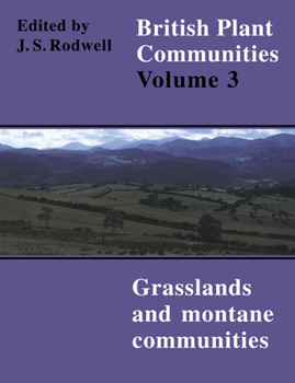 British Plant Communities, Volume 3: Grasslands and Montane Communities - Book #3 of the British Plant Communities