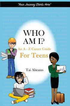 Paperback Who Am I?: An A-Z Career Guide for Teens Book