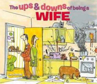 Paperback The Ups & Downs of Being a Wife Book