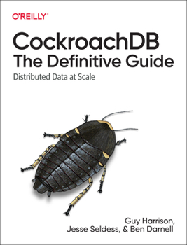 Paperback Cockroachdb: The Definitive Guide: Distributed Data at Scale Book