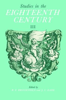 Studies in the Eighteenth Century III: Papers presented at the Third David Nichol Smith Memorial Seminar, Canberra 1973
