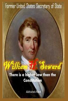 Paperback William H. Seward: There Is a Higher Law Than the Constitution Book