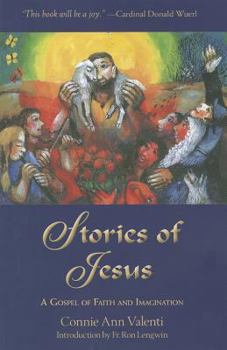 Paperback Stories of Jesus: A Gospel of Faith and Imagination Book