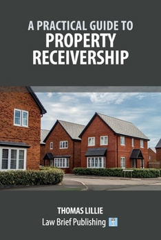 Paperback A Practical Guide to Property Receivership Book