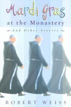 Paperback Mardi Gras at the Monastery: And Other Stories Book