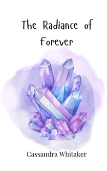 The Radiance of Forever