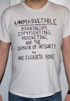 Paperback Unmarketable: Brandalism, Copyfighting, Mocketing, and the Erosion of Integrity Book