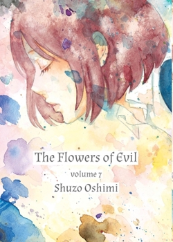 The Flowers of Evil, Vol. 7 - Book #7 of the  [Aku no Hana]