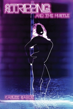 Paperback Stripping and The Hustle Book