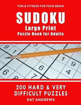 Paperback SUDOKU Large Print Puzzle Book for Adults: 200 HARD & VERY DIFFICULT Puzzles [Large Print] Book