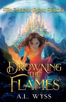 Paperback Drowning The Flames: The Phoenix Rising Trilogy, Book 2 Book
