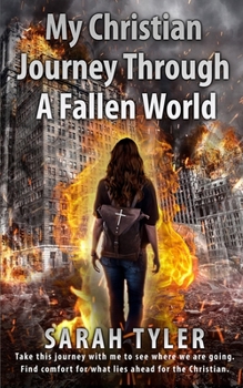 Paperback My Christian Journey Through a Fallen World Book
