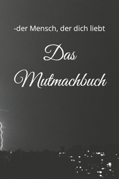 Paperback Das Mutmachbuch [German] Book