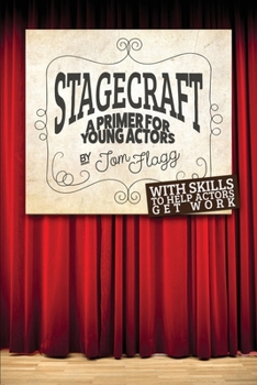 Paperback Stagecraft: A Primer for Young Actors Book