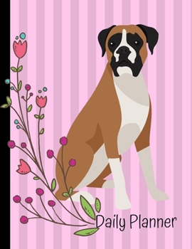 Paperback Daily Planner: Boxer Dog Pink Daily Planner Hourly Appointment Book Schedule Organizer Personal Or Professional Use 52 Weeks Book