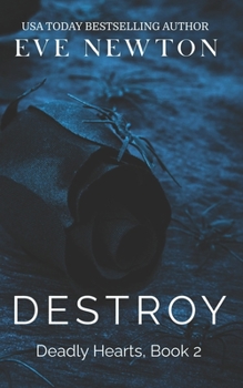 Destroy - Book #2 of the Deadly Hearts