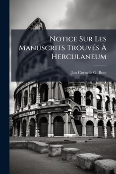 Paperback Notice Sur Les Manuscrits Trouvés À Herculaneum [French] Book