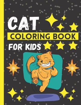 Paperback Cat Coloring Book For Kids: Funny Book For Boys & Girls Ages 2-4, 4-8 - Perfect Gift For Kids Who Loves Cats Book