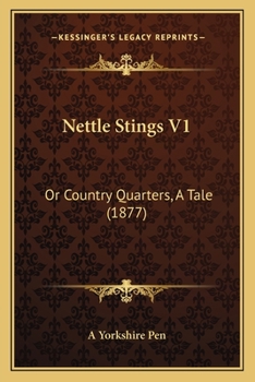 Paperback Nettle Stings V1: Or Country Quarters, A Tale (1877) Book