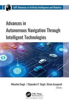 Hardcover Advances in Autonomous Navigation through Intelligent Technologies Book