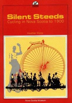 Paperback Silent steeds: Cycling in Nova Scotia to 1900 (Peeper) Book